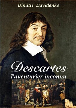 Descartes, l'aventurier inconnu
