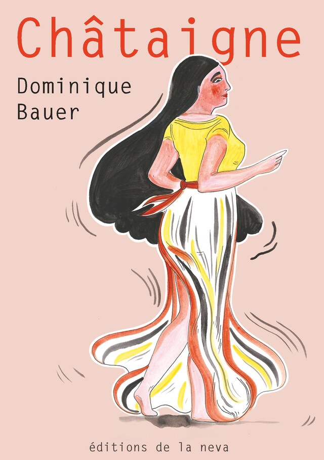 Châtaigne  - Dominique Bauer - Editions de la Neva